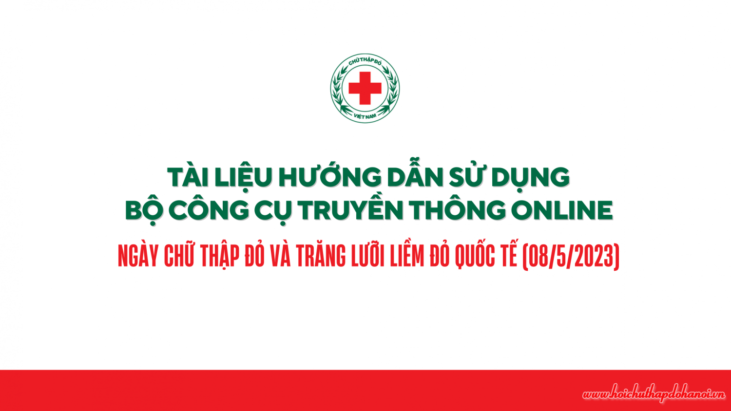 Tài liệu hướng dẫn sử dụng bộ công cụ truyền thông online Ngày Chữ thập đỏ và Trăng lưỡi liềm đỏ Quốc tế 08/5/2023